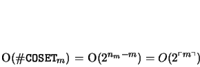 \begin{displaymath}
% latex2html id marker 4515O(\ensuremath{\char93 \mbox{\te...
...m}}) = O(2^{n_m-m}) = O(2^{\left\ulcorner m \right\urcorner })
\end{displaymath}